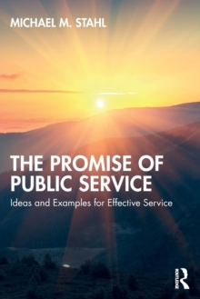 The Promise of Public Service: Ideas and Examples for Effective Service