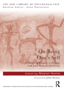 On Being One’s Self: Clinical Explorations in Identity from John Steiner’s Workshop