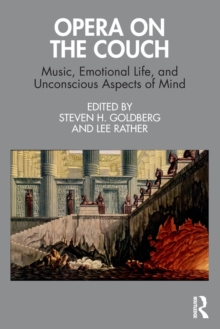 Opera on the Couch: Music, Emotional Life, and Unconscious Aspects of Mind