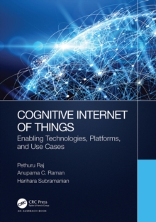 Cognitive Internet of Things: Enabling Technologies, Platforms, and Use Cases