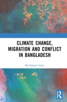Image for Climate Change, Migration and Conflict in Bangladesh