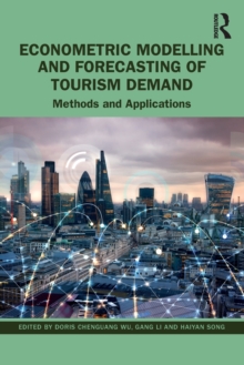 Econometric Modelling and Forecasting of Tourism Demand: Methods and Applications