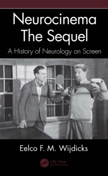 Neurocinema—The Sequel: A History of Neurology on Screen