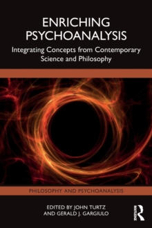 Image for Enriching psychoanalysis  : integrating concepts from contemporary science and philosophy