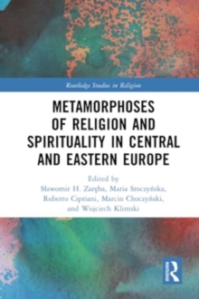 Image for Metamorphoses of religion and spirituality in Central and Eastern Europe
