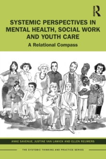 Systemic Perspectives in Mental Health, Social Work and Youth Care: A Relational Compass