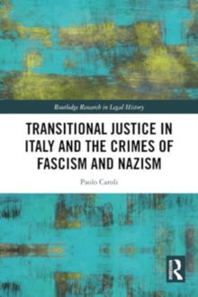 Transitional Justice in Italy and the Crimes of Fascism and Nazism