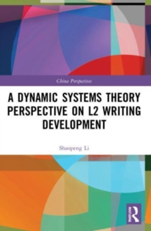 Image for A Dynamic Systems Theory Perspective on L2 Writing Development