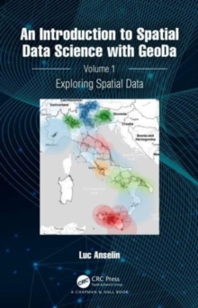 Image for An introduction to spatial data science with GeoDaVolume 1,: Exploring spatial data