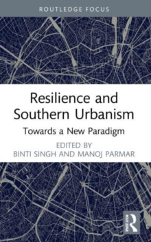 Resilience and Southern Urbanism: Towards a New Paradigm