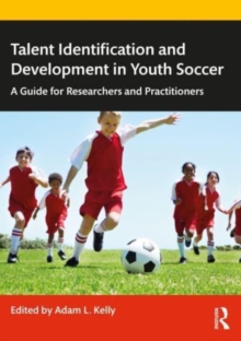 Talent Identification and Development in Youth Soccer: A Guide for Researchers and Practitioners