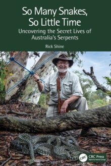 So Many Snakes, So Little Time: Uncovering the Secret Lives of Australia’s Serpents