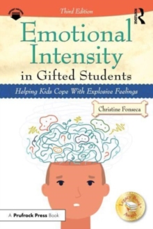 Image for Emotional intensity in gifted students  : helping kids cope with explosive feelings
