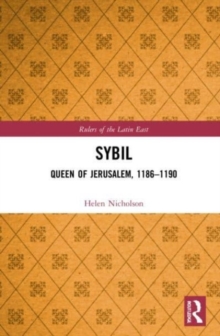 Image for Sybil, Queen of Jerusalem, 1186–1190
