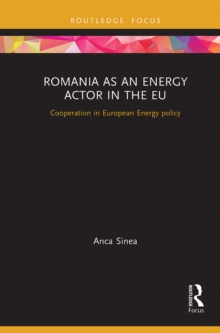 Image for Romania as an energy actor in the EU  : cooperation in European energy policy