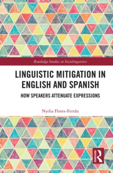 Linguistic Mitigation in English and Spanish
