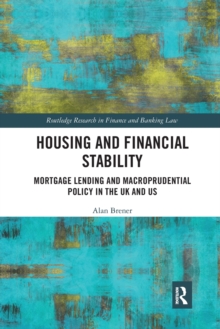 Image for Housing and financial stability  : mortgage lending and macroprudential policy in the UK and US
