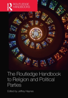 The Routledge Handbook to Religion and Political Parties