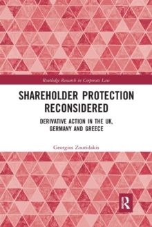 Image for Shareholder protection reconsidered  : derivative action in the UK, Germany and Greece
