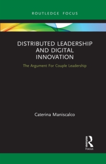 Distributed Leadership and Digital Innovation: The Argument For Couple Leadership