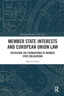 Image for Member state interests and European Union law  : revisiting the foundations of Member State obligations