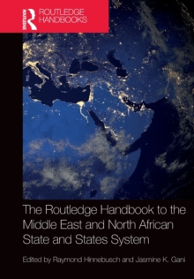 Routledge Handbook to the Middle East and North African State and States System