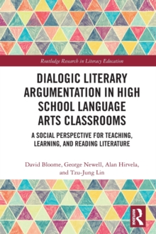 Image for Dialogic Literary Argumentation in High School Language Arts Classrooms