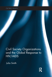 Image for Civil Society Organizations and the Global Response to HIV/AIDS