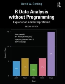 R Data Analysis without Programming: Explanation and Interpretation