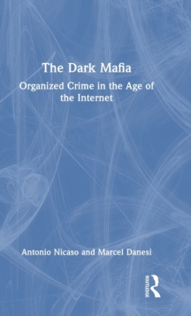 Image for The dark mafia  : organized crime in the age of the Internet