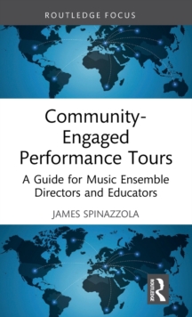 Community-Engaged Performance Tours: A Guide for Music Ensemble Directors and Educators