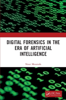 Digital Forensics in the Era of Artificial Intelligence