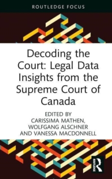 Image for Decoding the court  : legal data insights from the Supreme Court of Canada