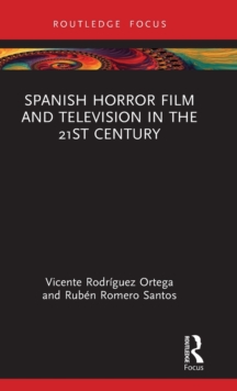 Image for Spanish Horror Film and Television in the 21st Century