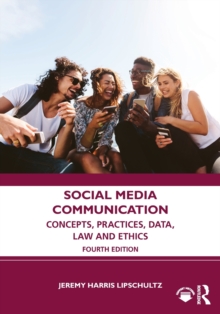 Social Media Communication: Concepts, Practices, Data, Law and Ethics