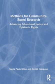 Image for Methods for community-based research  : advancing educational justice and epistemic rights