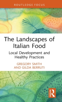 The Landscapes of Italian Food: Local Development and Healthy Practices