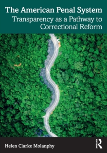 The American Penal System: Transparency as a Pathway to Correctional Reform