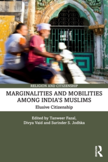 Marginalities and Mobilities among India’s Muslims: Elusive Citizenship