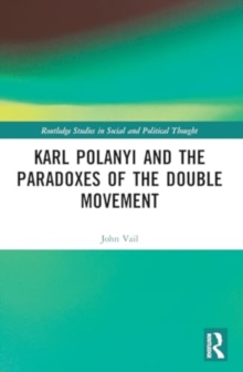Image for Karl Polanyi and the Paradoxes of the Double Movement