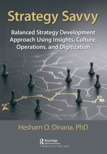 Strategy Savvy: Balanced Strategy Development Approach Using Insights, Culture, Operations, and Digitization