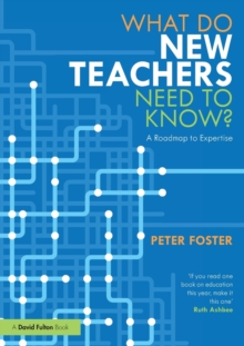 What Do New Teachers Need to Know?: A Roadmap to Expertise