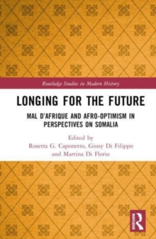 Image for Longing for the future  : Mal D'Afrique and Afro-optimism in perspectives on Somalia