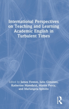 Image for International Perspectives on Teaching and Learning Academic English in Turbulent Times