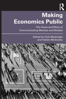 Making Economics Public: The Hows and Whys of Communicating Markets and Models