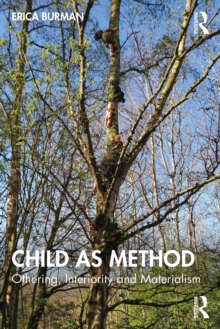 Child as Method: Othering, Interiority and Materialism