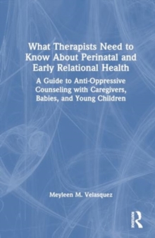 Image for What Therapists Need to Know About Perinatal and Early Relational Health