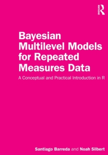 Bayesian Multilevel Models for Repeated Measures Data: A Conceptual and Practical Introduction in R