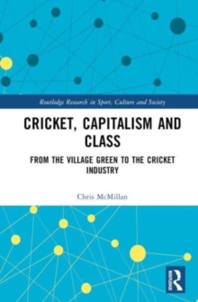 Cricket, Capitalism and Class