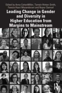 Leading Change in Gender and Diversity in Higher Education from Margins to Mainstream